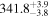 ${341.8}_{-3.8}^{+3.9}$