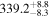 ${339.2}_{-8.3}^{+8.8}$