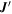 ${\boldsymbol{J}}^{\prime} $
