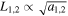 ${L}_{\mathrm{1,2}}\propto \sqrt{{a}_{\mathrm{1,2}}}$