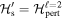 ${{ \mathcal H }}_{{\rm{s}}}^{{\prime} }={{ \mathcal H }}_{\mathrm{pert}}^{{\ell }=2}$