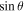 $\sin \theta $