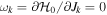 ${\omega }_{k}=\partial {{ \mathcal H }}_{0}/\partial {J}_{k}=0$