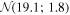 ${ \mathcal N }(19.1;1.8)$