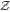 ${ \mathcal Z }$