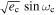 $\sqrt{{e}_{{\rm{c}}}}\,\sin {\omega }_{{\rm{c}}}$
