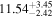 ${11.54}_{-2.42}^{+3.45}$