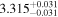 ${3.315}_{-0.031}^{+0.031}$