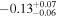 $-{0.13}_{-0.06}^{+0.07}$