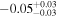 $-{0.05}_{-0.03}^{+0.03}$