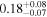 ${0.18}_{-0.07}^{+0.08}$
