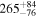 ${265}_{-76}^{+84}$