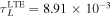 ${\tau }_{L}^{\mathrm{LTE}}=8.91\times {10}^{-3}$