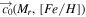 $\overrightarrow{{c}_{0}}({M}_{r},[Fe/H])$