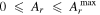 $0\,\leqslant \,{A}_{r}\,\leqslant \,{A}_{r}^{\max }$