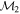 ${{ \mathcal M }}_{2}$