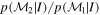 $p({{ \mathcal M }}_{2}| I)/p({{ \mathcal M }}_{1}| I)$