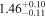 $1.4{6}_{-0.11}^{+0.10}$
