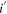 ${i}^{{\prime} }$