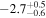 $-2.{7}_{-0.6}^{+0.5}$