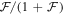 ${ \mathcal F }/(1+{ \mathcal F })$