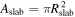 ${A}_{\mathrm{slab}}=\pi {R}_{\mathrm{slab}}^{2}$