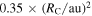 $0.35\times {({R}_{{\rm{C}}}/{\rm{au}})}^{2}$