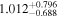 $1.01{2}_{-0.688}^{+0.796}$