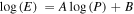 $\mathrm{log}\left(E\right)\,=A\mathrm{log}\left(P\right)+B$