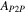 ${A}_{P2P}$