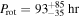 ${P}_{{\rm{rot}}}=9{3}_{-35}^{+85}\,{\rm{hr}}$
