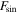 ${F}_{{\rm{\sin }}}$