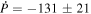 $\dot{P}=-131\pm 21$