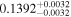 $0.139{2}_{-0.0032}^{+0.0032}$