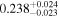 $0.23{8}_{-0.023}^{+0.024}$