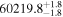${60219.8}_{-1.8}^{+1.8}$