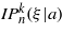 $I{P}_{n}^{k}(\xi \vert a)$