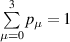 $\mathop \sum \limits_{\mu = 0}^3 {p_\mu } = 1$