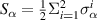 $S_{\alpha} = \frac{1}{2}\Sigma_{i = 1}^{2}\sigma_{\alpha}^{i}$