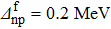 ${\varDelta }_{{\rm{np}}}^{{\rm{f}}}=0.2\,{\rm{MeV}}$