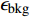 $ \epsilon_{\rm bkg} $