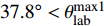 $ 37.8^{\circ} \lt \theta_{\rm lab}^{{\rm max}1} $