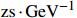 $\mathrm{z}\mathrm{s}\cdot {\mathrm{G}\mathrm{e}\mathrm{V}}^{-1}$