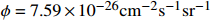 $\phi=7.59\times 10^{-26} \rm{cm^{-2}s^{-1}sr^{-1}}$