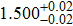 ${1.500}_{-0.02}^{+0.02}$