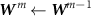 $\boldsymbol^m} \leftarrow \boldsymbol^$