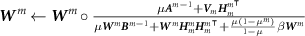 $\boldsymbol^m} \leftarrow \boldsymbol^m} \circ \frac^ + \boldsymbol_m \boldsymbol^_m}^m} \boldsymbol^ + \boldsymbol^m} \boldsymbol^m_m \boldsymbol^_m + \frac \beta \boldsymbol^m} }$