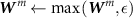 $ \boldsymbol^m} \leftarrow \max \left( \boldsymbol^m} , \epsilon \right)$