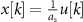 $x[k] = \frac} u[k]$