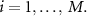 $i = 1, \ldots ,}M.$